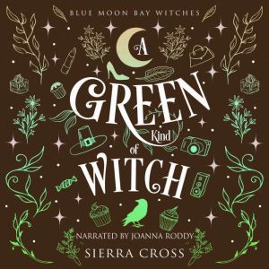 A Green Kind of Witch: A Prequel Novella, Sierra Cross