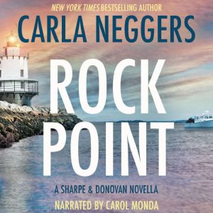 Rock Point: A Sharpe & Donovan Series Prequel Novella, Carla Neggers