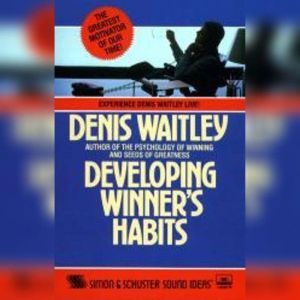 Developing Winner Habits, Denis Waitley