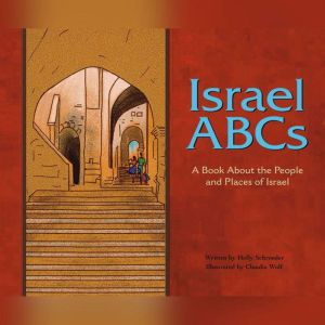 Israel ABCs: A Book About the People and Places of Israel, Holly Schroeder