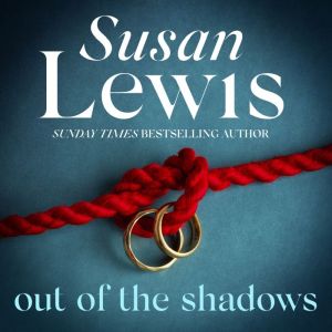 Out of the Shadows: The gripping novel from the Sunday Times bestseller, Susan Lewis