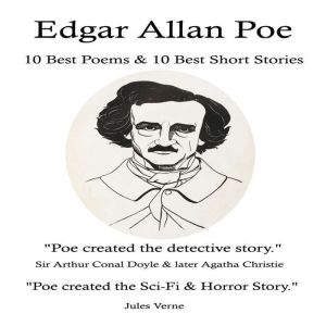 Edgar Allan Poe: 10 Best Poems & 10 Best Short Stories, Edgar Allan Poe