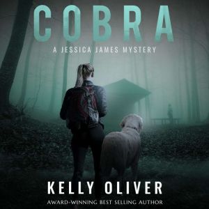 COBRA: A Jessica James Mystery, Kelly Oliver
