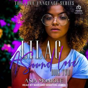 Lilac: A Sound Love, Asia Monique