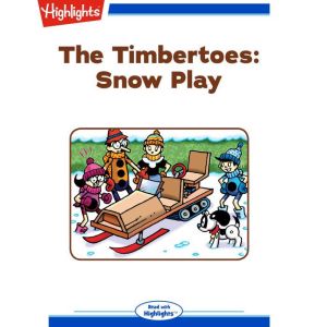 Snow Play: The Timbertoes, Rich Wallace