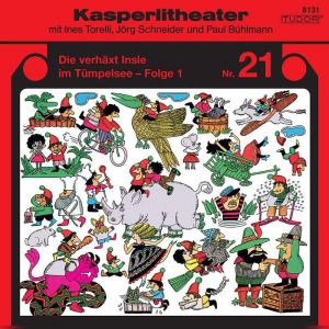 Kasperlitheater Nr. 21: Die verhaxt Insle im Tumpelsee - Folge 1, Jeannot Steck