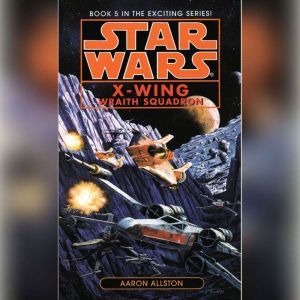 Star Wars: X-Wing: Wraith Squadron: Book 5, Aaron Allston