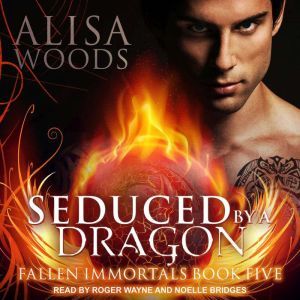 Seduced by a Dragon, Alisa Woods