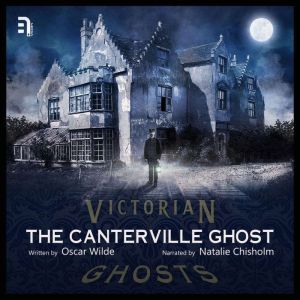 The Canterville Ghost: A Victorian Ghost Story, Oscar Wilde