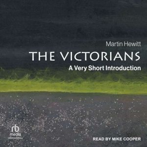 The Victorians: A Very Short Introduction, Martin Hewitt