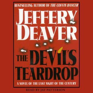 Devil's Teardrop: A Novel of the Last Night of the Century, Jeffery Deaver