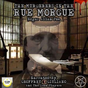 The Murderers In The Rue Morgue, Edgar Allan Poe