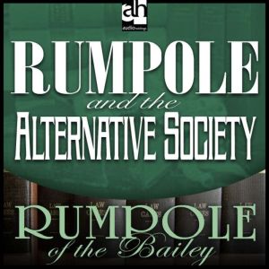 Rumpole and the Alternative Society, John Mortimer