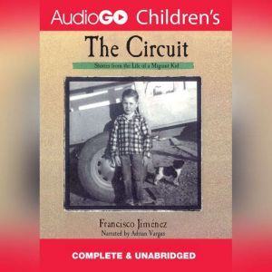 The Circuit: Stories from the Life of a Migrant Child, Jimnez, Francisco