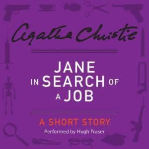 Jane in Search of a Job: A Short Story, Agatha Christie