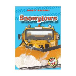 Snowplows: Blastoff! Readers: Level 1, Mary Lindeen