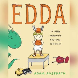 Edda: A Little Valkyrie's First Day of School, Adam Auerbach
