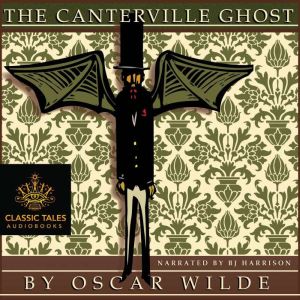 The Canterville Ghost: Classic Tales Edition, Oscar Wilde