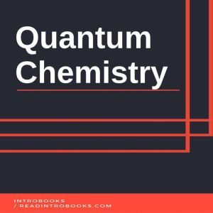 Quantum Chemistry, Introbooks Team