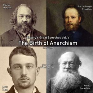 The Birth of Anarchism: 1849-1887, Pierre-Joseph Proudhon