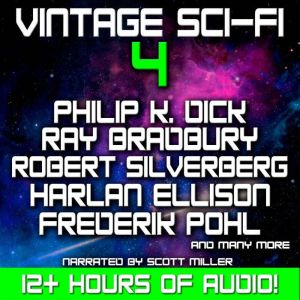 Vintage Sci-Fi 4 - 21 Science Fiction Classics from Ray Bradbury, Philip K. Dick, Robert Silverberg, Harlan Ellison and more, Philip K. Dick