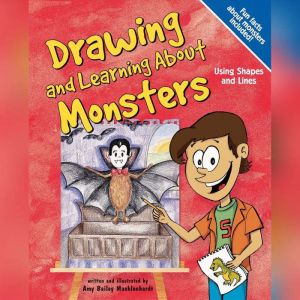 Drawing and Learning About Monsters: Using Shapes and Lines, Amy Muehlenhardt
