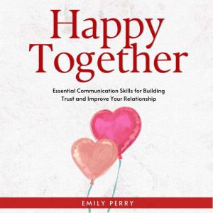 Happy Together, Emily Perry