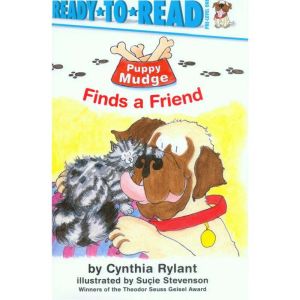 Puppy Mudge Finds a Friend: Ready-to-Read, Pre-Level One, Cynthia Rylant