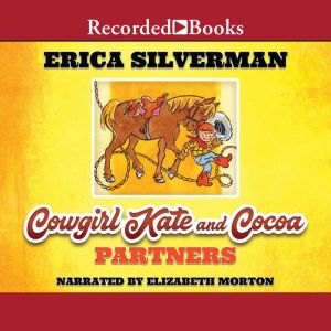 Cowgirl Kate and Cocoa: Partners, Erica Silverman