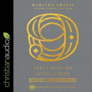 Forty Days on Being a Nine: (Enneagram Daily Reflections), Marlena Graves