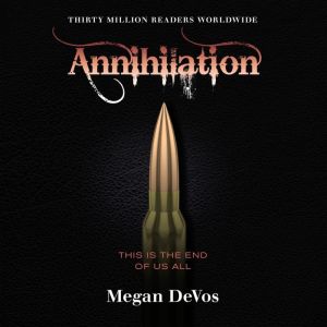 Annihilation: Book 4 in the Anarchy series, Megan DeVos