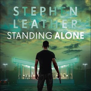 Standing Alone: Matt Standing Thrillers, Book 2, Stephen Leather