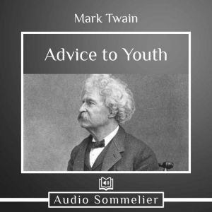 Advice to Youth, Mark Twain