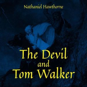 The Devil and Tom Walker, Washington Irving