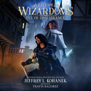 Wizardoms: Eye of Obscurance, Jeffrey L. Kohanek