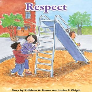 Respect: Voices Leveled Library Readers, Kathleen A. Brown