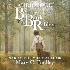 Benny and the Bank Robber, Mary C. Findley