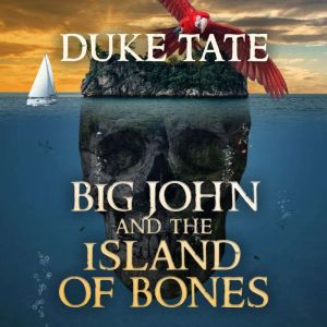 Big John and the Island of Bones, Duke Tate