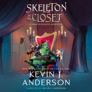 Skeleton in the Closet: A Dragon Business Adventure, Kevin J. Anderson