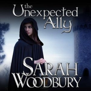 The Unexpected Ally: A Gareth & Gwen Medieval Mystery, Sarah Woodbury