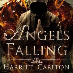 Angels Falling, Harriet Carlton