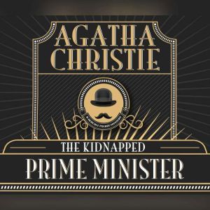 Kidnapped Prime Minister, The, Agatha Christie
