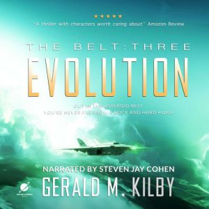 EVOLUTION: The Belt: Book Three, Gerald M. Kilby