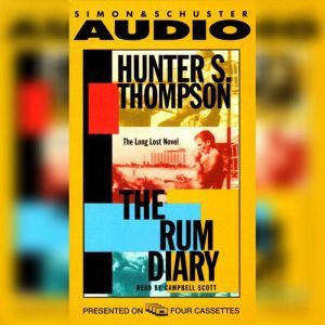 The Rum Diary: The Long Lost Novel, Hunter S. Thompson
