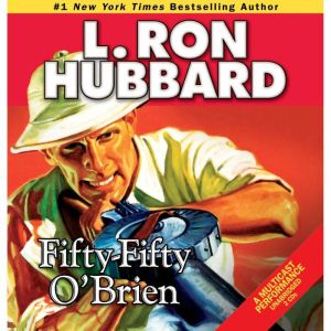 Fifity-Fifty O'Brien, L. Ron Hubbard