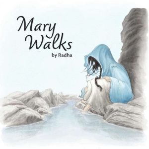 Mary Walks, Radha