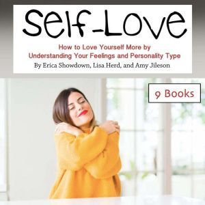 Self-Love: How to Love Yourself More by Understanding Your Feelings and Personality Type, Amy Jileson