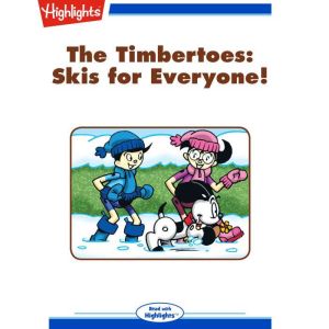 Skis for Everyone!: The Timbertoes, Rich Wallace