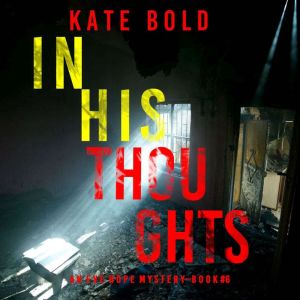 In His Thoughts (An Eve Hope FBI Suspense ThrillerBook 6): Digitally narrated using a synthesized voice, Kate Bold