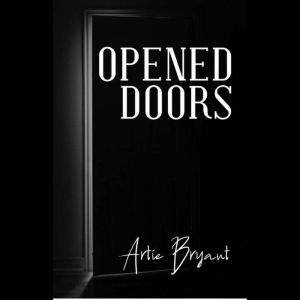 Opened Doors, Artie Bryant
